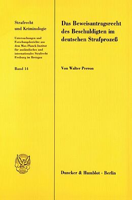 Kartonierter Einband Das Beweisantragsrecht des Beschuldigten im deutschen Strafprozeß. von Walter Perron