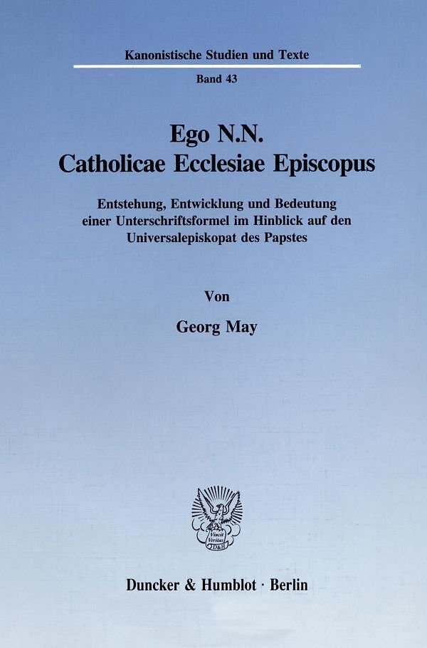 Ego N.N. Catholicae Ecclesiae Episcopus.