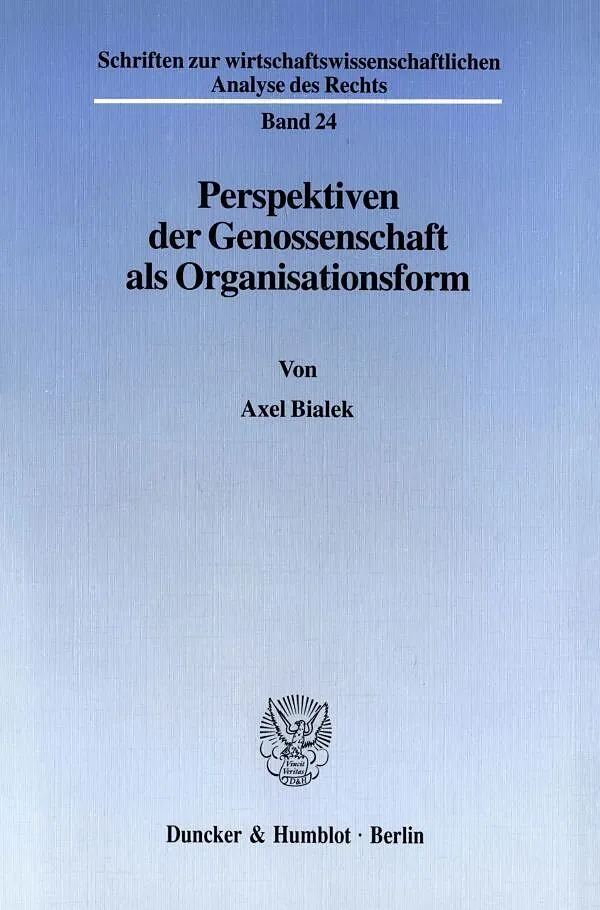 Perspektiven der Genossenschaft als Organisationsform.