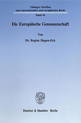 Kartonierter Einband Die Europäische Genossenschaft. von Regine Hagen-Eck