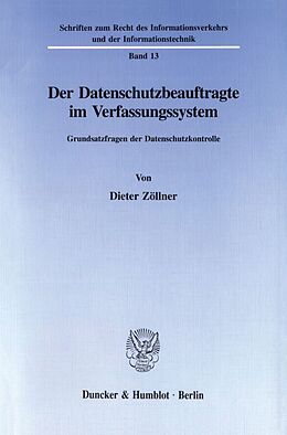 Kartonierter Einband Der Datenschutzbeauftragte im Verfassungssystem. von Dieter Zöllner