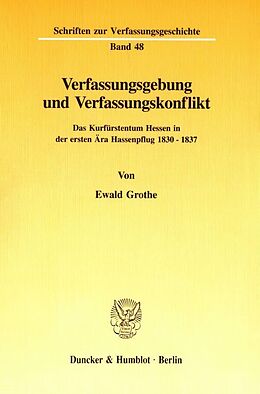 Kartonierter Einband Verfassungsgebung und Verfassungskonflikt. von Ewald Grothe