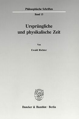 Kartonierter Einband Ursprüngliche und physikalische Zeit. von Ewald Richter