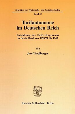 Kartonierter Einband Tarifautonomie im Deutschen Reich. von Josef Englberger