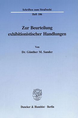 Kartonierter Einband Zur Beurteilung exhibitionistischer Handlungen. von Günther M. Sander