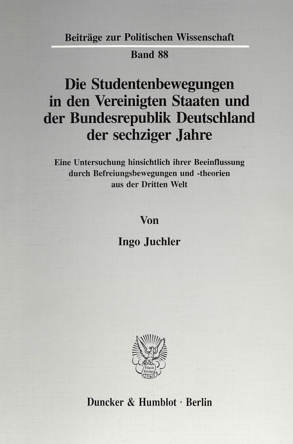 Die Studentenbewegungen in den Vereinigten Staaten und der Bundesrepublik Deutschland der sechziger Jahre.