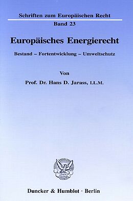 Kartonierter Einband Europäisches Energierecht. von Hans D. Jarass