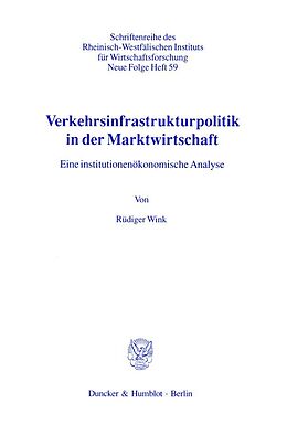 Kartonierter Einband Verkehrsinfrastrukturpolitik in der Marktwirtschaft. von Rüdiger Wink