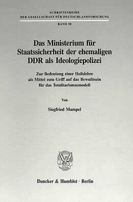 Kartonierter Einband Das Ministerium für Staatssicherheit der ehemaligen DDR als Ideologiepolizei. von Siegfried Mampel