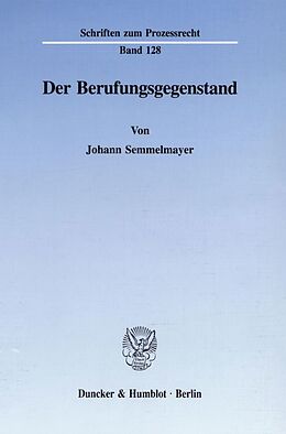 Kartonierter Einband Der Berufungsgegenstand. von Johann Semmelmayer