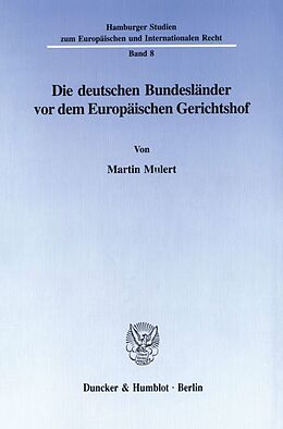 Kartonierter Einband Die deutschen Bundesländer vor dem Europäischen Gerichtshof. von Martin Mulert