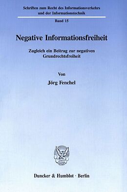 Kartonierter Einband Negative Informationsfreiheit. von Jörg Fenchel