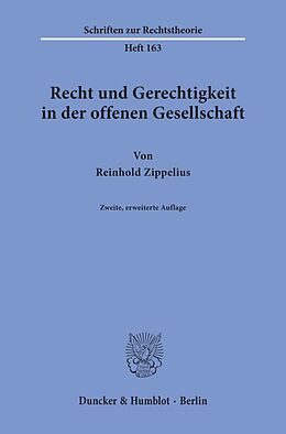 Kartonierter Einband Recht und Gerechtigkeit in der offenen Gesellschaft. von Reinhold Zippelius