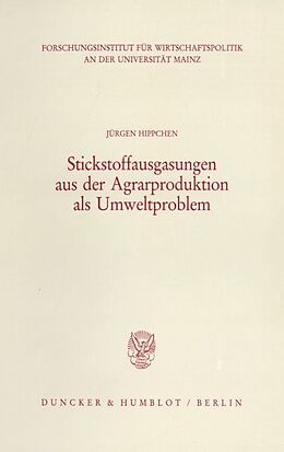 Kartonierter Einband Stickstoffausgasungen aus der Agrarproduktion als Umweltproblem. von Jürgen Hippchen
