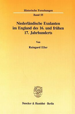 Kartonierter Einband Niederländische Exulanten im England des 16. und frühen 17. Jahrhunderts. von Raingard Eßer