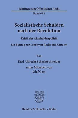 Kartonierter Einband Sozialistische Schulden nach der Revolution. von Karl Albrecht Schachtschneider