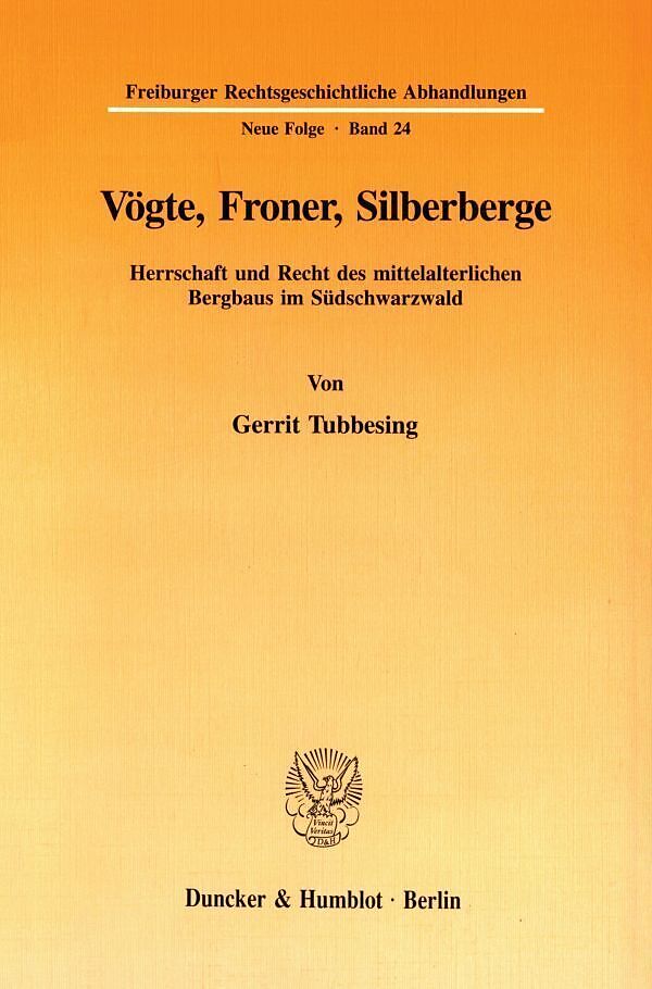 Vögte, Froner, Silberberge.