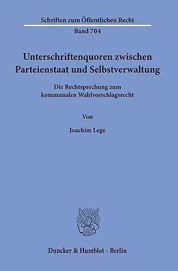 Kartonierter Einband Unterschriftenquoren zwischen Parteienstaat und Selbstverwaltung. von Joachim Lege