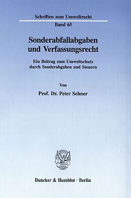 Kartonierter Einband Sonderabfallabgaben und Verfassungsrecht. von Peter Selmer