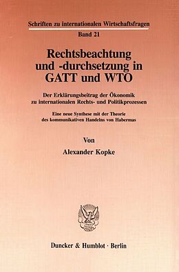 Kartonierter Einband Rechtsbeachtung und -durchsetzung in GATT und WTO. von Alexander Kopke