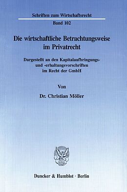 Kartonierter Einband Die wirtschaftliche Betrachtungsweise im Privatrecht. von Christian Möller