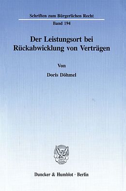 Kartonierter Einband Der Leistungsort bei Rückabwicklung von Verträgen. von Doris Döhmel