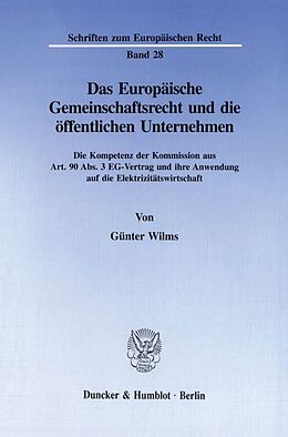 Kartonierter Einband Das Europäische Gemeinschaftsrecht und die öffentlichen Unternehmen. von Günter Wilms