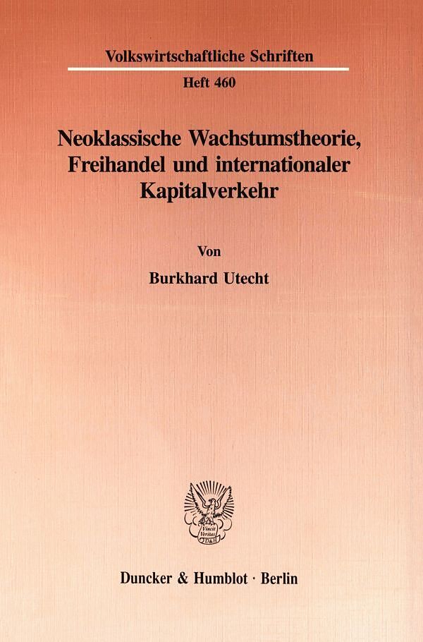 Neoklassische Wachstumstheorie, Freihandel und internationaler Kapitalverkehr.