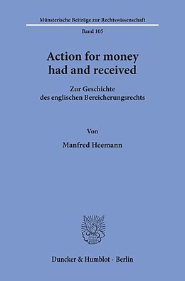 Kartonierter Einband Action for money had and received. von Manfred Heemann