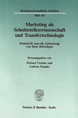 Kartonierter Einband Marketing als Schnittstellenwissenschaft und Transfertechnologie. von 