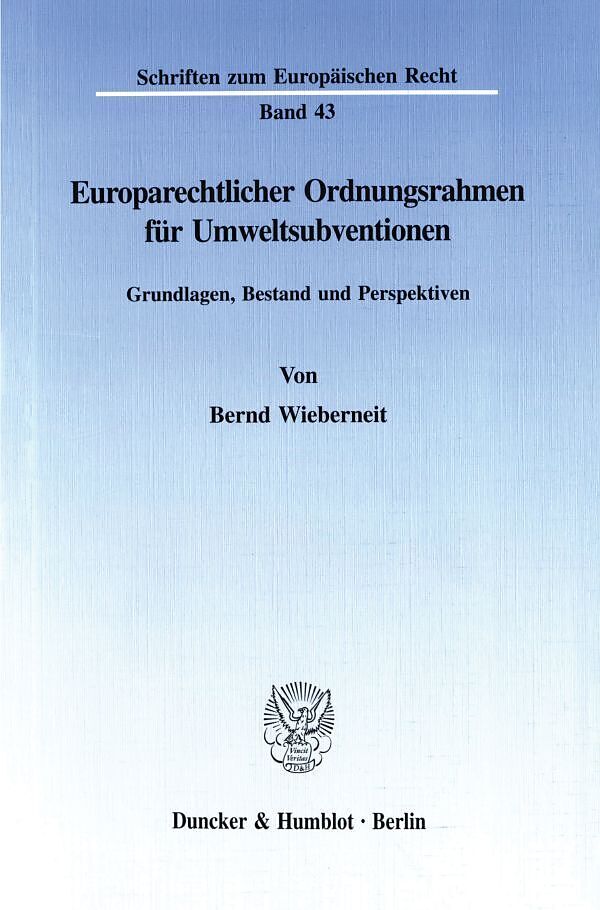 Europarechtlicher Ordnungsrahmen für Umweltsubventionen.