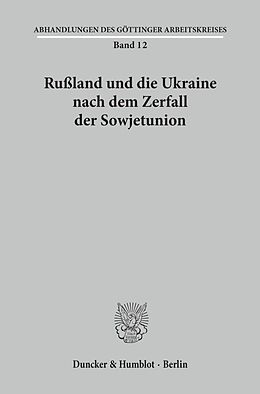 Kartonierter Einband Rußland und die Ukraine nach dem Zerfall der Sowjetunion. von 