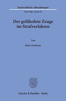 Kartonierter Einband Der gefährdete Zeuge im Strafverfahren. von Klaus Zacharias
