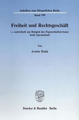 Kartonierter Einband Freiheit und Rechtsgeschäft von Armin Huda