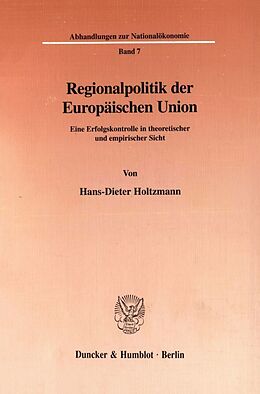 Kartonierter Einband Regionalpolitik der Europäischen Union. von Hans-Dieter Holtzmann