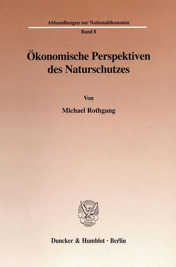 Ökonomische Perspektiven des Naturschutzes.