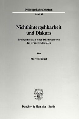 Kartonierter Einband Nichthintergehbarkeit und Diskurs. von Marcel Niquet