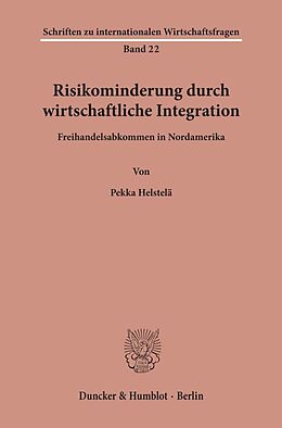 Kartonierter Einband Risikominderung durch wirtschaftliche Integration. von Pekka Helstelä