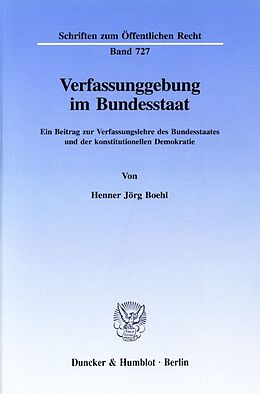 Kartonierter Einband Verfassunggebung im Bundesstaat. von Henner Jörg Boehl