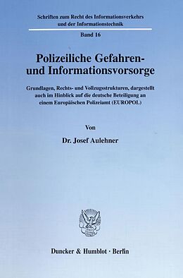 Kartonierter Einband Polizeiliche Gefahren- und Informationsvorsorge. von Josef Aulehner
