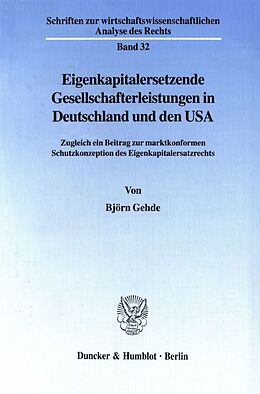 Kartonierter Einband Eigenkapitalersetzende Gesellschafterleistungen in Deutschland und den USA. von Björn Gehde