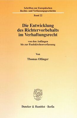 Kartonierter Einband Die Entwicklung des Richtervorbehalts im Verhaftungsrecht von Thomas Ollinger