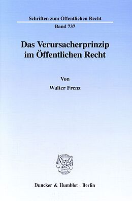 Kartonierter Einband Das Verursacherprinzip im Öffentlichen Recht. von Walter Frenz