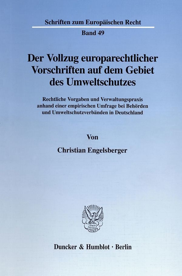 Der Vollzug europarechtlicher Vorschriften auf dem Gebiet des Umweltschutzes.