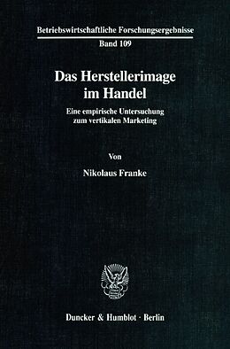 Kartonierter Einband Das Herstellerimage im Handel. von Nikolaus Franke