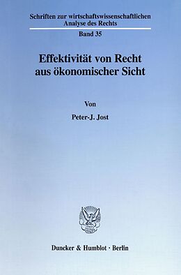 Kartonierter Einband Effektivität von Recht aus ökonomischer Sicht. von Peter-J. Jost