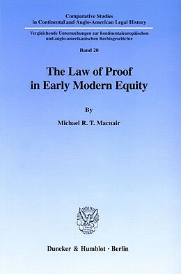 Kartonierter Einband The Law of Proof in Early Modern Equity. von Michael R. T. Macnair