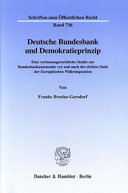 Kartonierter Einband Deutsche Bundesbank und Demokratieprinzip. von Frauke Brosius-Gersdorf