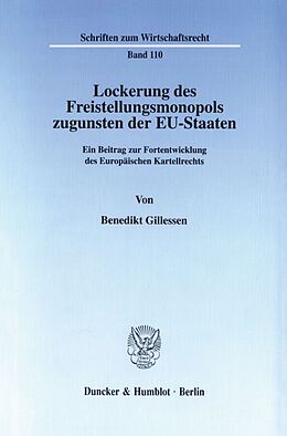 Kartonierter Einband Lockerung des Freistellungsmonopols zugunsten der EU-Staaten. von Benedikt Gillessen
