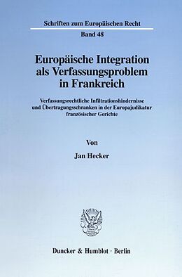 Kartonierter Einband Europäische Integration als Verfassungsproblem in Frankreich. von Jan Hecker